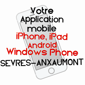 application mobile à SèVRES-ANXAUMONT / VIENNE