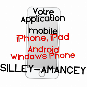 application mobile à SILLEY-AMANCEY / DOUBS