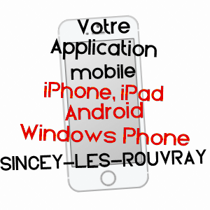 application mobile à SINCEY-LèS-ROUVRAY / CôTE-D'OR