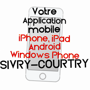 application mobile à SIVRY-COURTRY / SEINE-ET-MARNE
