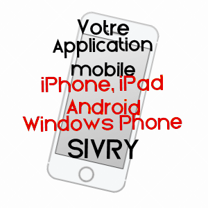 application mobile à SIVRY / MEURTHE-ET-MOSELLE