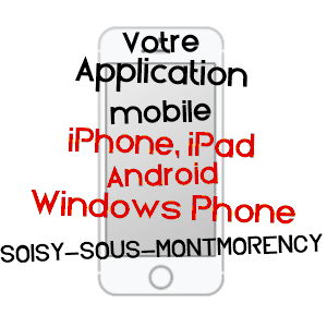 application mobile à SOISY-SOUS-MONTMORENCY / VAL-D'OISE
