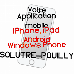 application mobile à SOLUTRé-POUILLY / SAôNE-ET-LOIRE
