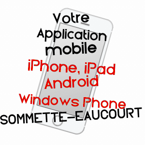 application mobile à SOMMETTE-EAUCOURT / AISNE
