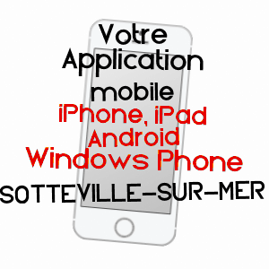 application mobile à SOTTEVILLE-SUR-MER / SEINE-MARITIME