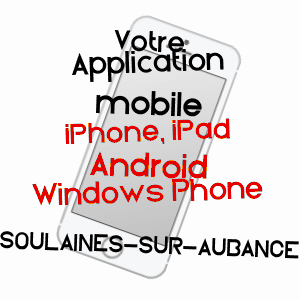 application mobile à SOULAINES-SUR-AUBANCE / MAINE-ET-LOIRE