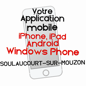 application mobile à SOULAUCOURT-SUR-MOUZON / HAUTE-MARNE