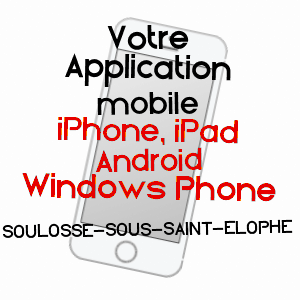 application mobile à SOULOSSE-SOUS-SAINT-ELOPHE / VOSGES