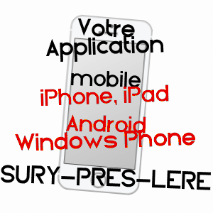 application mobile à SURY-PRèS-LéRé / CHER