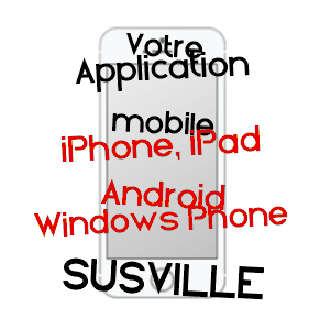 application mobile à SUSVILLE / ISèRE