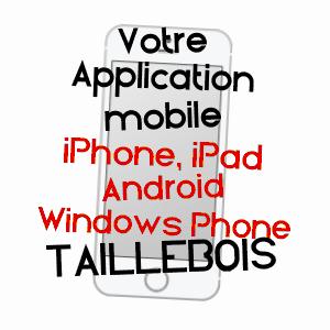 application mobile à TAILLEBOIS / ORNE