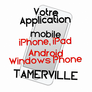 application mobile à TAMERVILLE / MANCHE