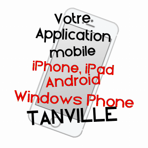 application mobile à TANVILLE / ORNE