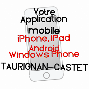 application mobile à TAURIGNAN-CASTET / ARIèGE
