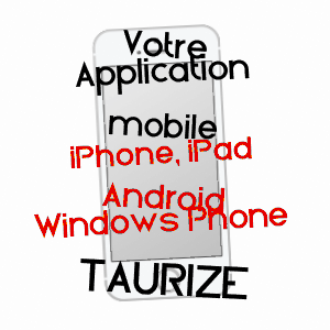 application mobile à TAURIZE / AUDE