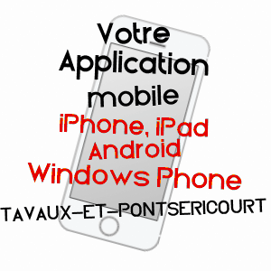 application mobile à TAVAUX-ET-PONTSéRICOURT / AISNE