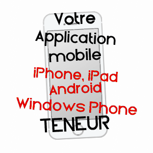 application mobile à TENEUR / PAS-DE-CALAIS