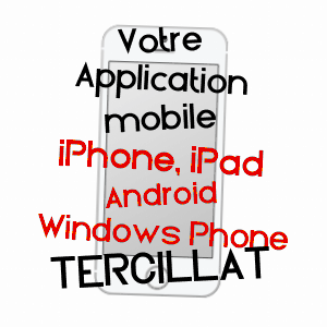 application mobile à TERCILLAT / CREUSE
