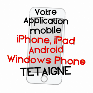 application mobile à TéTAIGNE / ARDENNES