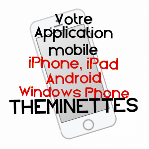 application mobile à THéMINETTES / LOT