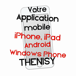 application mobile à THéNISY / SEINE-ET-MARNE