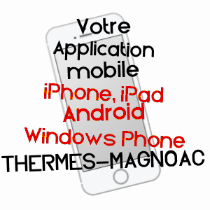 application mobile à THERMES-MAGNOAC / HAUTES-PYRéNéES