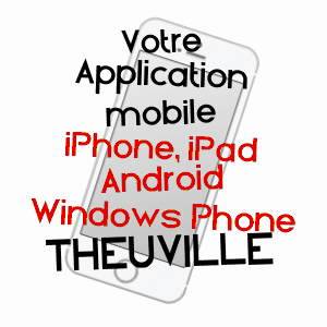 application mobile à THEUVILLE / VAL-D'OISE