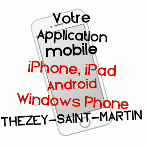 application mobile à THéZEY-SAINT-MARTIN / MEURTHE-ET-MOSELLE