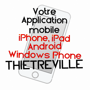 application mobile à THIéTREVILLE / SEINE-MARITIME