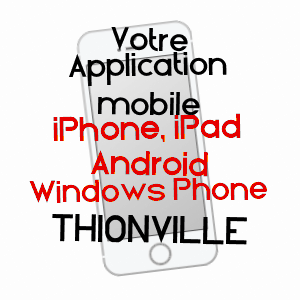 application mobile à THIONVILLE / MOSELLE