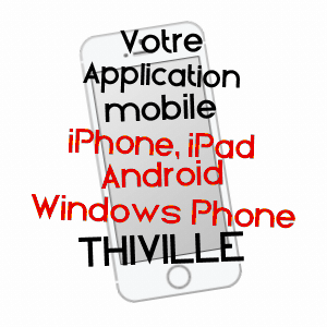 application mobile à THIVILLE / EURE-ET-LOIR