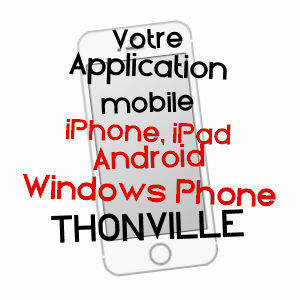 application mobile à THONVILLE / MOSELLE