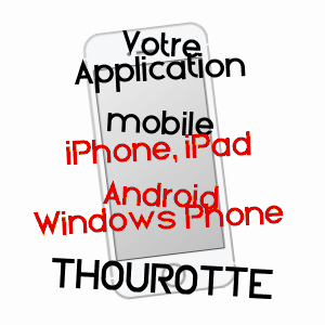 application mobile à THOUROTTE / OISE