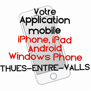 application mobile à THUèS-ENTRE-VALLS / PYRéNéES-ORIENTALES