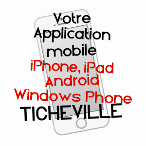 application mobile à TICHEVILLE / ORNE