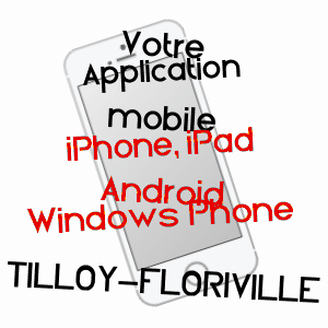application mobile à TILLOY-FLORIVILLE / SOMME