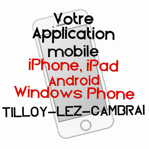 application mobile à TILLOY-LEZ-CAMBRAI / NORD
