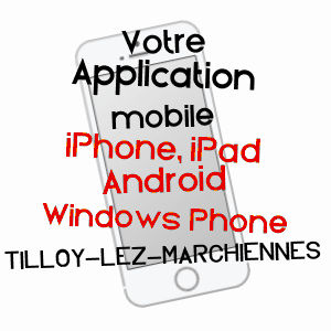 application mobile à TILLOY-LEZ-MARCHIENNES / NORD