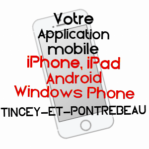 application mobile à TINCEY-ET-PONTREBEAU / HAUTE-SAôNE