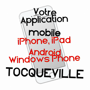 application mobile à TOCQUEVILLE / MANCHE