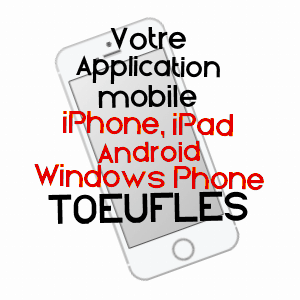 application mobile à TOEUFLES / SOMME