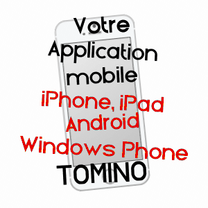 application mobile à TOMINO / HAUTE-CORSE