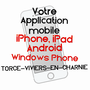 application mobile à TORCé-VIVIERS-EN-CHARNIE / MAYENNE