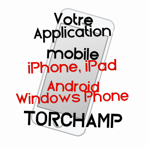 application mobile à TORCHAMP / ORNE