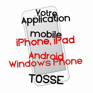 application mobile à TOSSE / LANDES