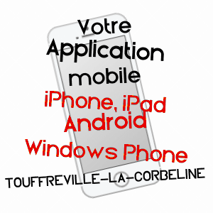 application mobile à TOUFFREVILLE-LA-CORBELINE / SEINE-MARITIME