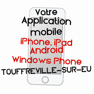 application mobile à TOUFFREVILLE-SUR-EU / SEINE-MARITIME