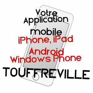 application mobile à TOUFFREVILLE / EURE