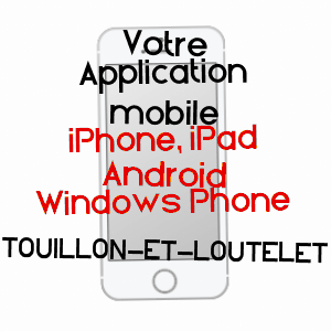 application mobile à TOUILLON-ET-LOUTELET / DOUBS