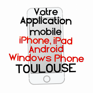 application mobile à TOULOUSE / HAUTE-GARONNE